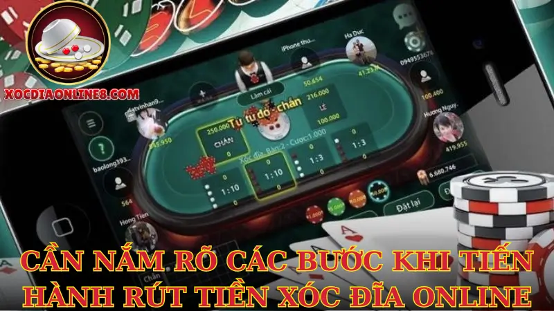 Cần nắm rõ các bước khi tiến hành rút tiền xóc đĩa online